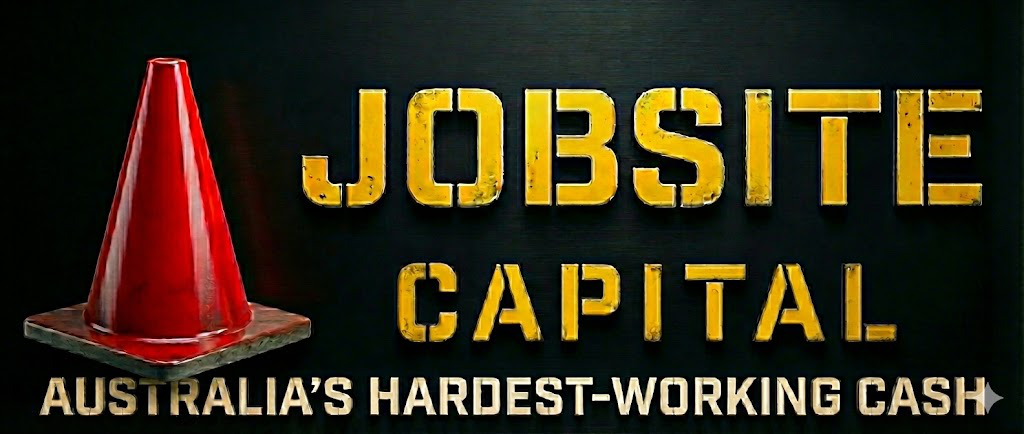 Jobsite Capital - Australia's Hardest-Working Cash